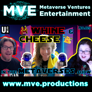 Whine and Cheese in the Metaverses Show EP89: Shaktilyn - Upland Player of the Year!