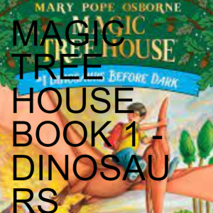 MAGIC TREE HOUSE BOOK 1 - DINOSAURS BEFORE DARK CHP 7 - 10