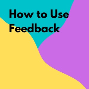 How to Use Reader Feedback
