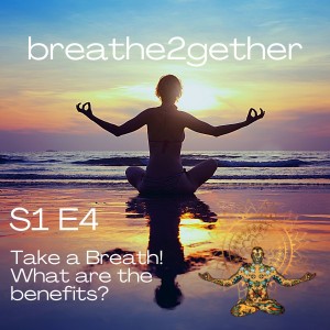 Take A Breath -What Are the Benefits?