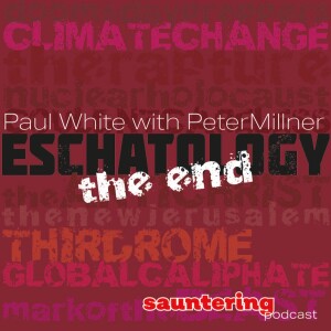 Eschatology Episode 8: Unravelling