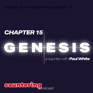 Genesis: Book of Beginnings Chapter 15