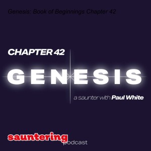 Genesis: Book of Beginnings Chapter 42