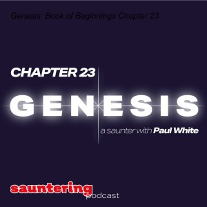 Genesis: Book of Beginnings Chapter 23