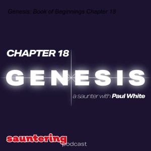 Genesis: Book of Beginnings Chapter 18