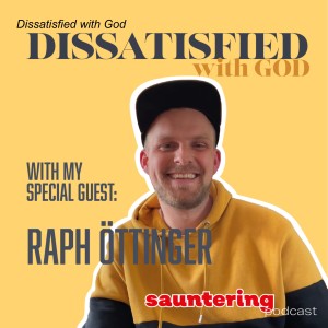 Dissatisfied with God