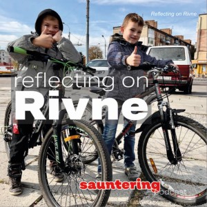 Reflecting on Rivne