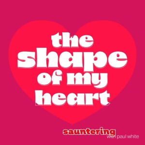 The Shape of My Heart