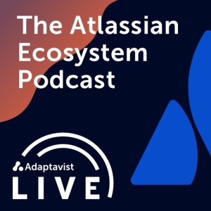 Ep. 104 - Escape From Existential Dread With Updates From Atlassian