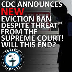 #670 - CDC Announces New Eviction Ban Despite Threat From The Supreme Court
