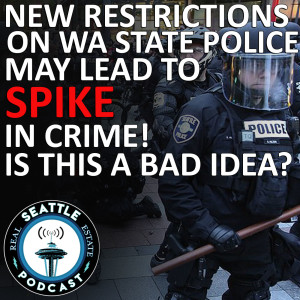 #655 - New restrictions on Washington state police may lead to spike in crime