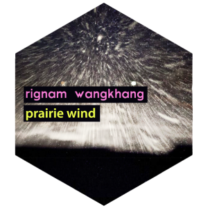 rignam wangkhang - prairie wind