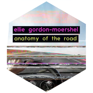 ellie gordon-moershel - anatomy of the road