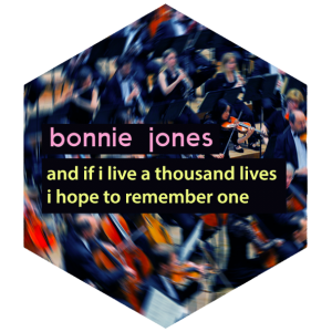 bonnie jones - and if i live a thousand lives i hope to remember one