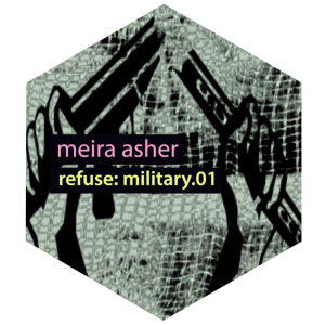 meira asher - refuse: military.01