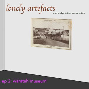 WARATAH ~lonely artefacts~