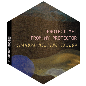 Chandra Melting Tallow ~ Protect Me From My Protector