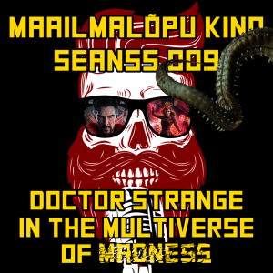 SEANSS 009: Doctor Strange in the Multiverse of Madness