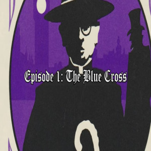 Father Brown Mysteries: The Blue Cross (Episode 1) by GK Chesterton