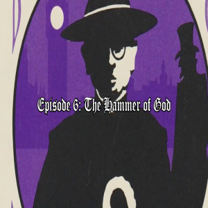 Father Brown Mysteries: The Hammer of God (Episode 6) by GK Chesterton