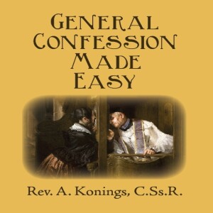 General Confession made Easy by Fr. A. Konings, CSsR