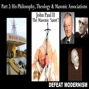 John Paul II the Masonic ‘Saint‘? (Part 2: His Philosophy, Theology & Masonic Associations)