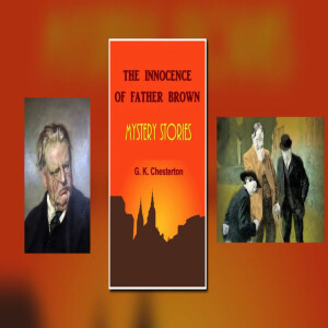 Mystery Stories: The Blue Cross by GK Chesterton from The Innocence of Fr. Brown