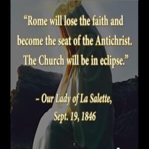 The Apocalyptic message of Our Lady of LaSalette