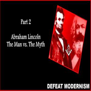 Lincoln: The Shattering of an Icon (Part 2 - The Man vs. The Myth)
