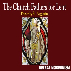Second Friday in Lent: Prayer by St. Augustine