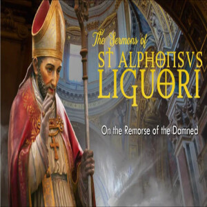 On the Remorse of the Damned by St. Alphonsus