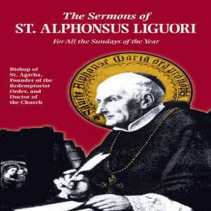 On the Death of the Sinner by St. Alphonsus (9th Sun after Pentecost Sermon)