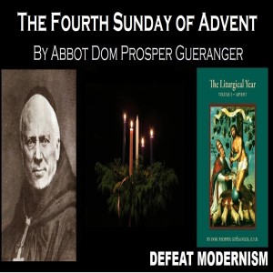 The Fourth Sunday of Advent by Abbot Dom Prosper Gueranger