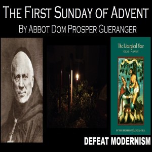 First Sunday of Advent by Abbot Dom Prosper Gueranger