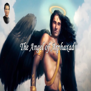 The Catholic Storyteller: The Angel of Arphaxad (2nd Missionary Dream) - St. John Bosco’s 38th Dream