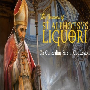 On Concealing Sins in Confession by St. Alphonsus (Third Sunday in Lent)