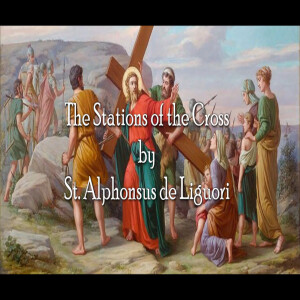 The Stations of the Cross by St. Alphonsus Liguori