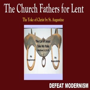 Fifth Friday in Lent: The Yoke of Christ by St. Augustine