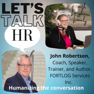 Episode 21 - John Robertson - Workforce Wellness Expert, Culture Alignment Specialist