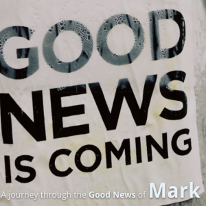 September 19, 2021 Sermon: The Good News Part 5