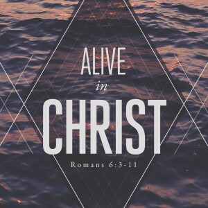 Alive in Christ