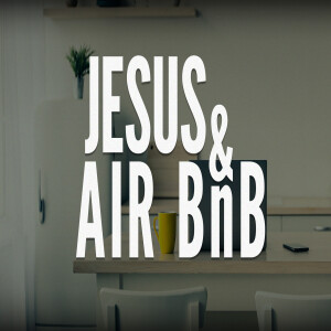 Jesus & AirBnB