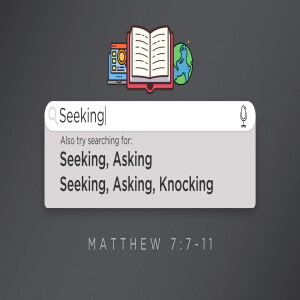 Seeking, Asking, Knocking