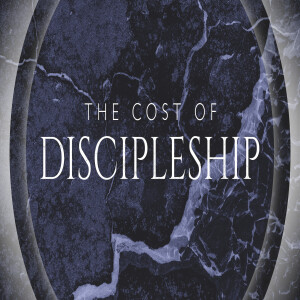 The Cost of Discipleship