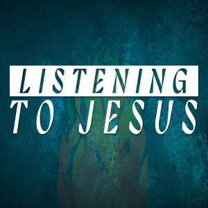 Listening to Jesus