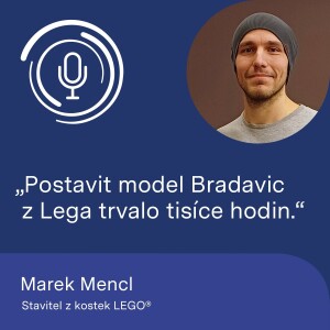 Stavitel z kostek LEGO Marek Mencl: Postavit model Bradavic z Lega trvalo tisíce hodin.