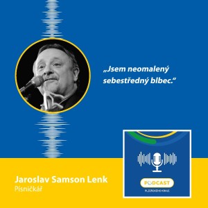 Písničkář Jaroslav Samson Lenk: Jsem neomalený sebestředný blbec.