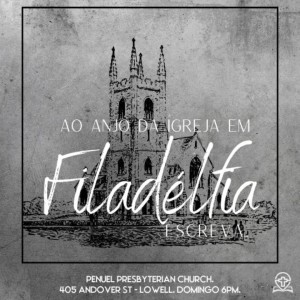 #069 - Apocalipse 3:7-13 (Pregação) - Carta a igreja em Filadélfia - 7 Pregação da Série (As 7 igrejas de Apocalipse)