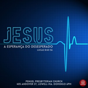 #098 - Lucas 8:40-56  - Jesus: A Esperança para o Desesperado (Parte 2 - A Mulher)  - Série: A Vida de Jesus (Pregação 24)