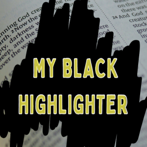 My Black Highlighter - Holy Living